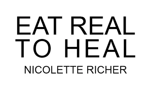 Black text on a white background reads: EAT REAL TO HEAL with NICOLETTE RICHER written below in smaller letters.