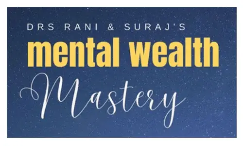 Text graphic on a blue starry background reads: Drs Rani & Suraj’s mental wealth Mastery with mental wealth in bold yellow and the other words in white cursive and capitals.